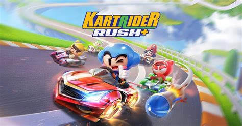 KartRider Rush+ - A Mobile Racing Frenzy Bursting With Colorful Characters and Thrilling Tracks!