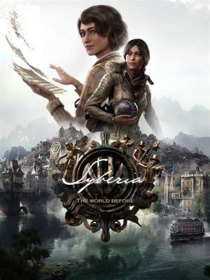 Syberia: A Haunting Adventure Through Clockwork Worlds!