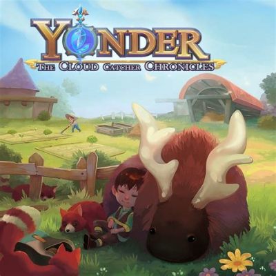 Yonder: The Cloud Catcher Chronicles! A Charming Puzzle Adventure for Relaxed Exploration and Whimsical Worldbuilding